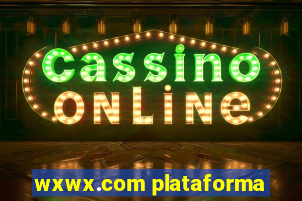 wxwx.com plataforma